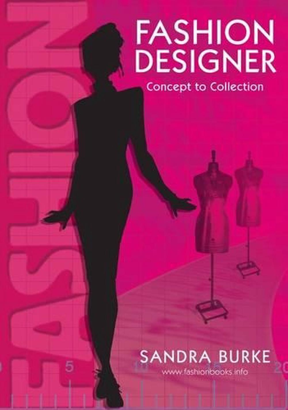 Fashion Designer: Concept to Collection by Sandra Burke (English ...