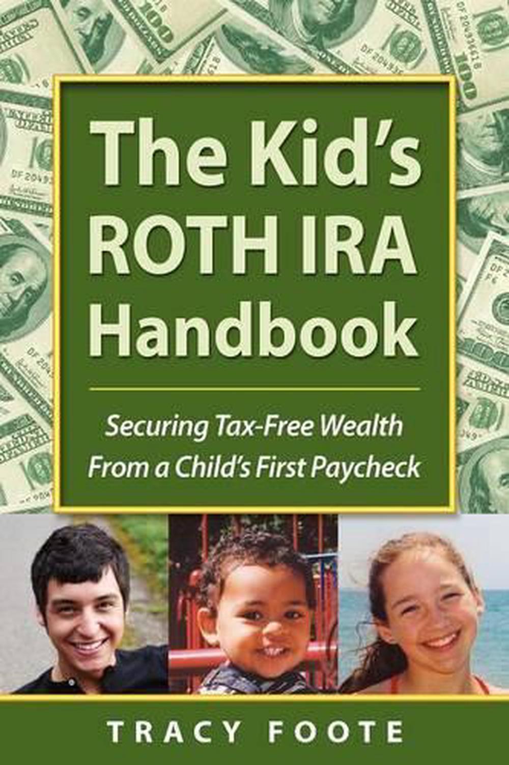 The Kid's Roth IRA Handbook, Securing TaxFree Wealth from