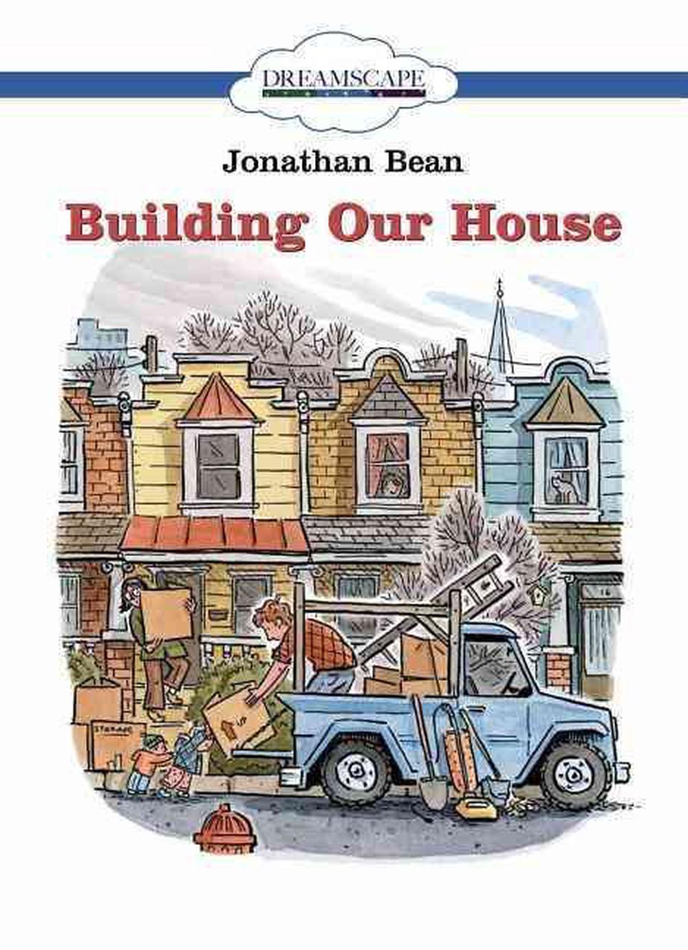 Building Our House by Jonathan Bean