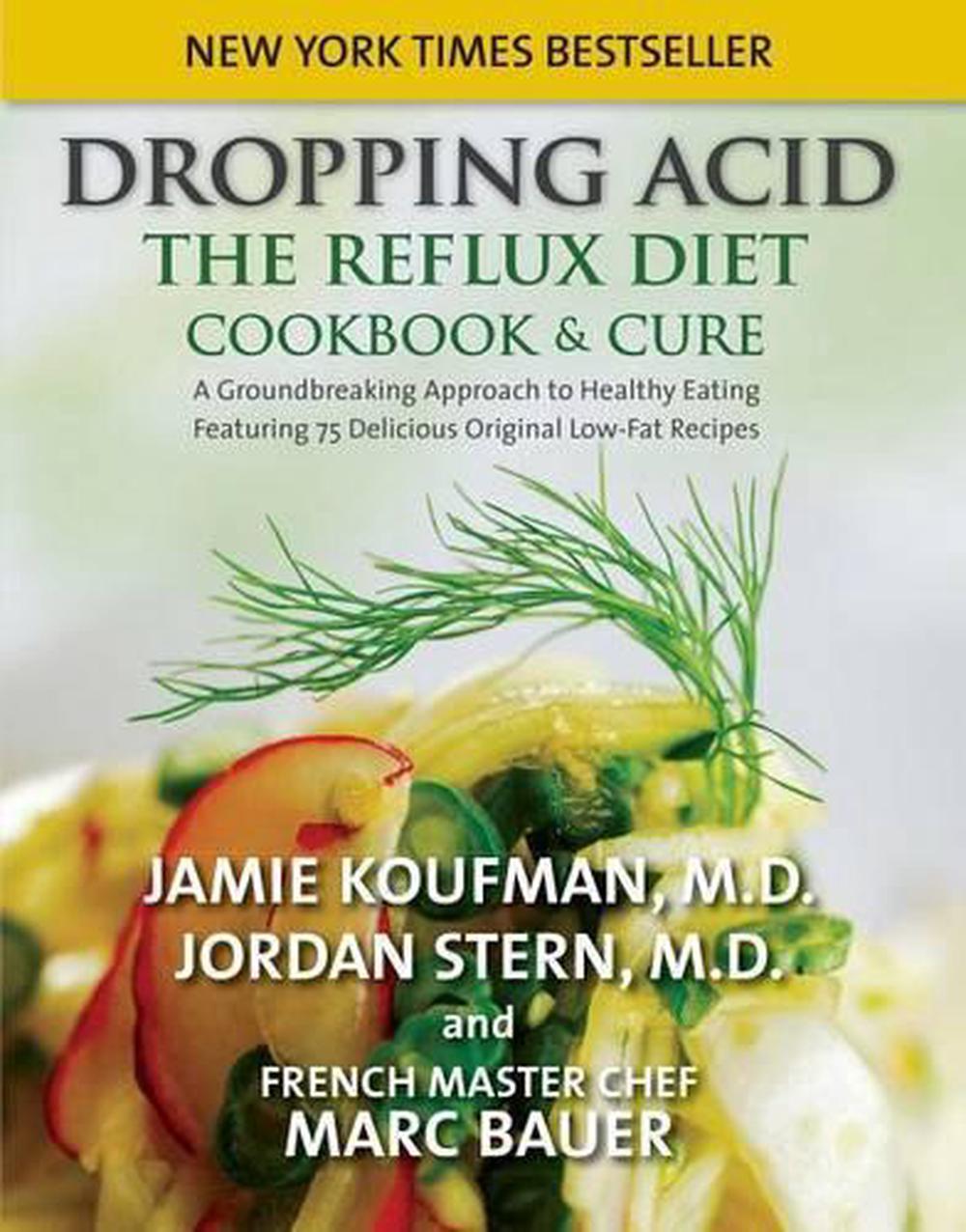 Dropping Acid The Reflux Diet Cookbook & Cure The Reflux Diet