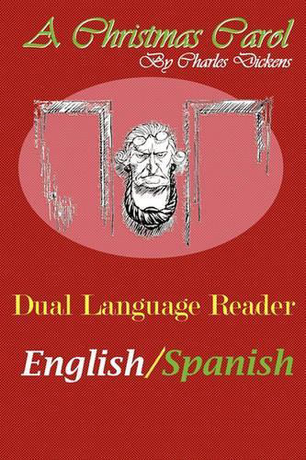 A Christmas Carol: Dual Language Reader (English/Spanish) by Charles Dickens (En 9780983150305 ...