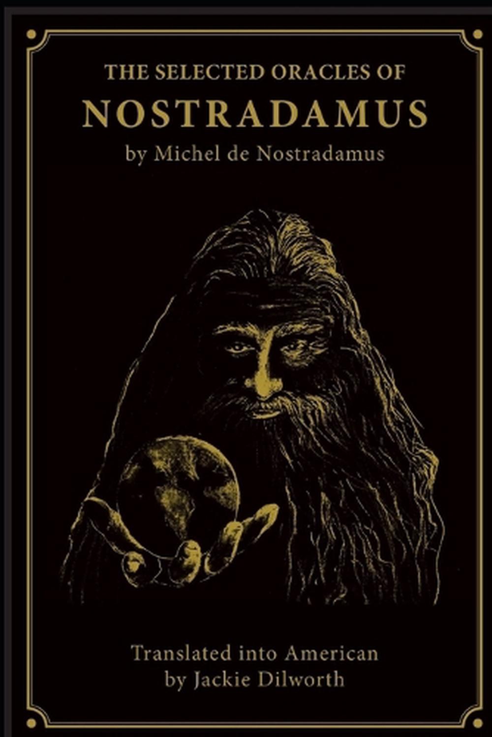 The Selected Oracles of Nostradamus by Michel de Nostradame (English) Paperback 9780985657000 eBay