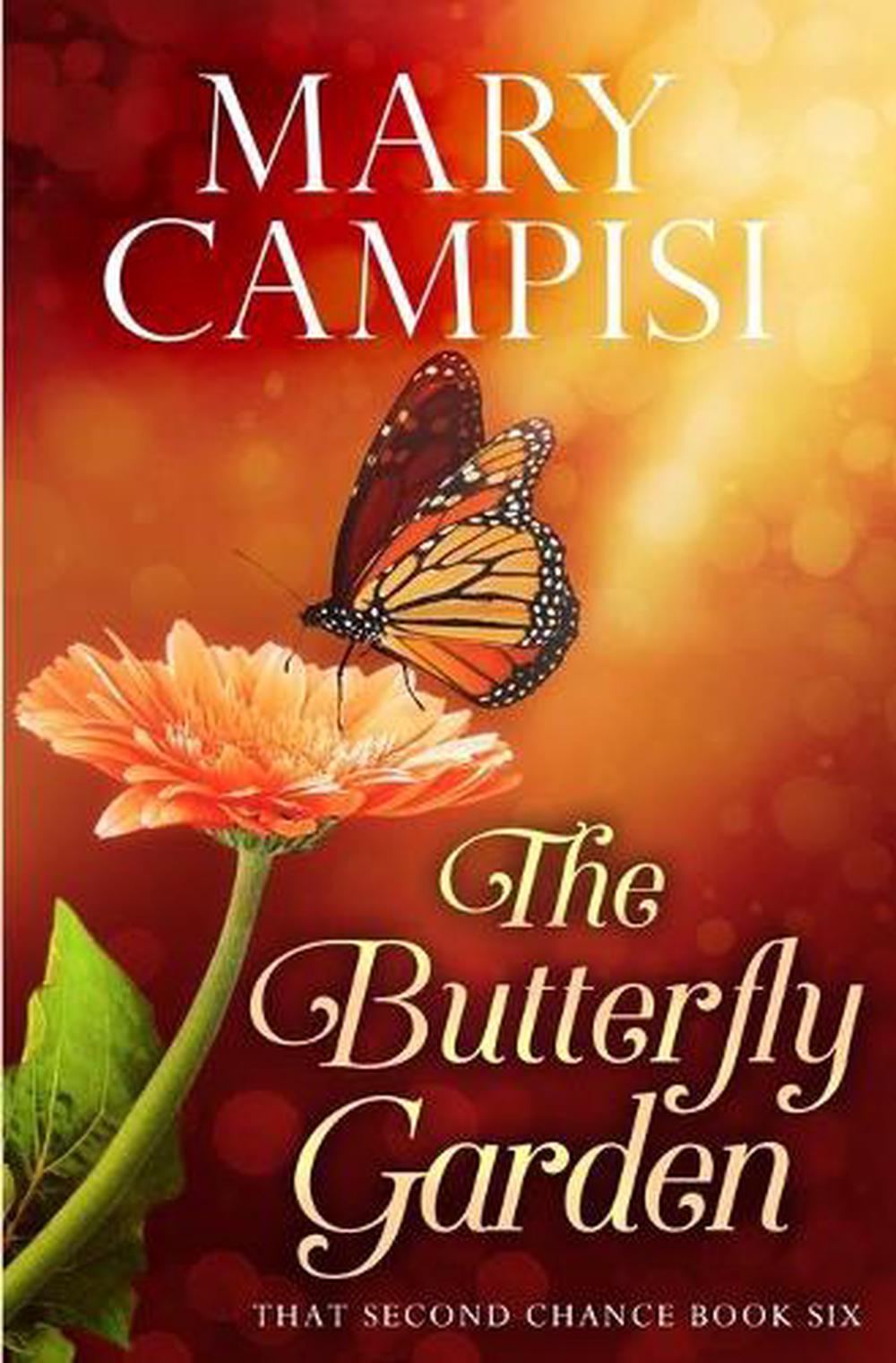 The Butterfly Garden That Second Chance, Book 6 by Mary Campisi