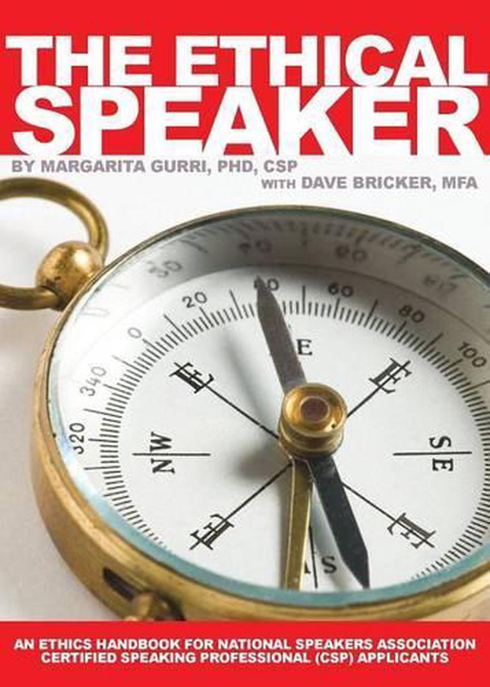 The Ethical Speaker An Ethics Handbook For National Speakers
