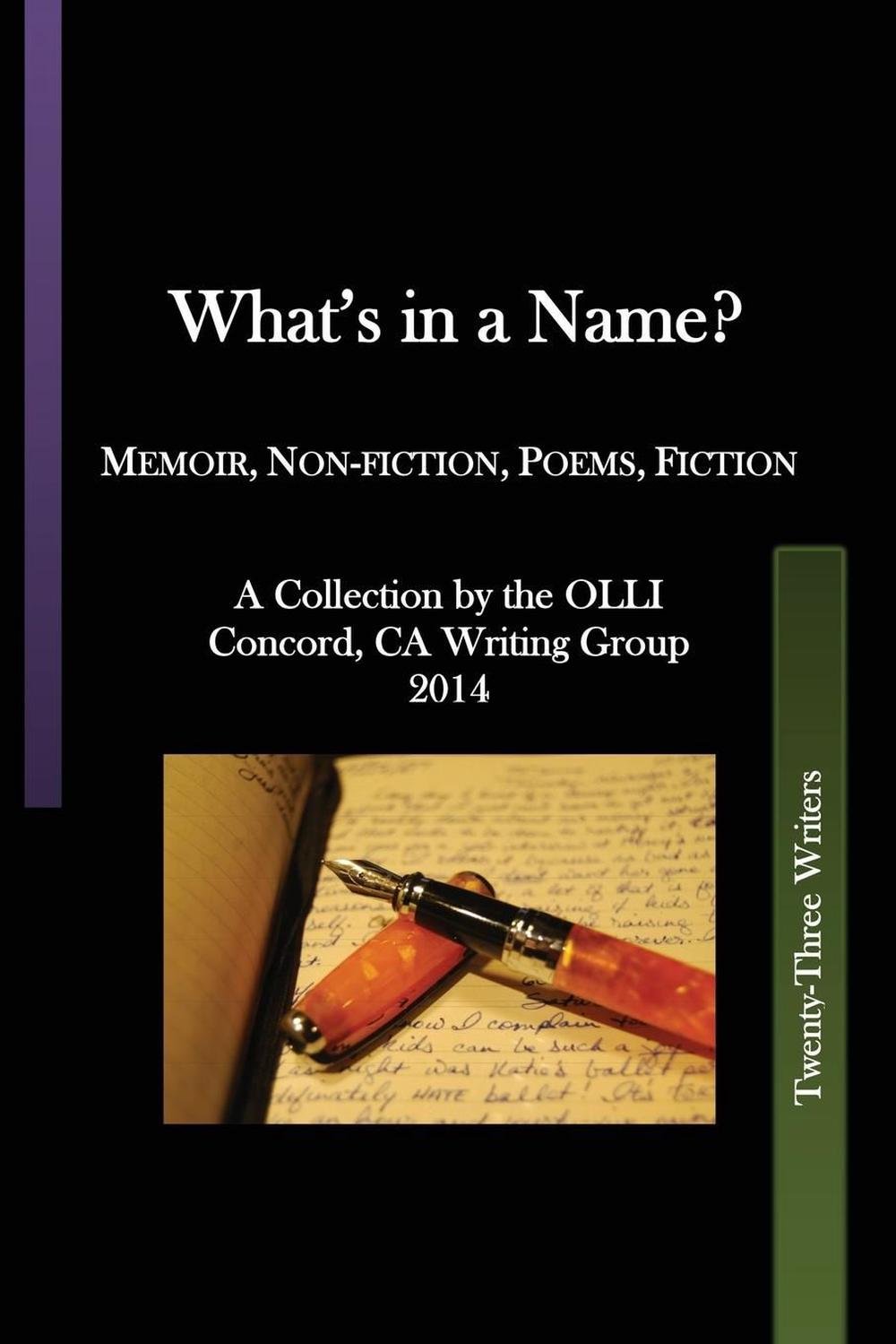 What's in a Name?: Memoir, Non-Fiction, Poems, Fiction a ...