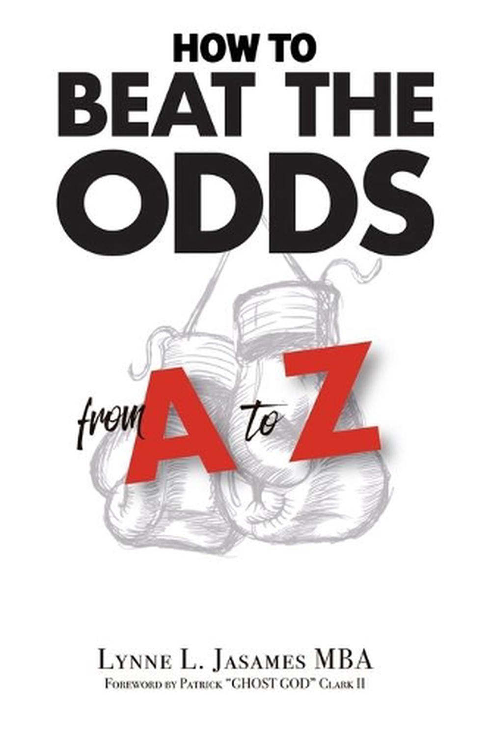 how-to-beat-the-odds-from-a-to-z-by-lynne-jasames-english-paperback