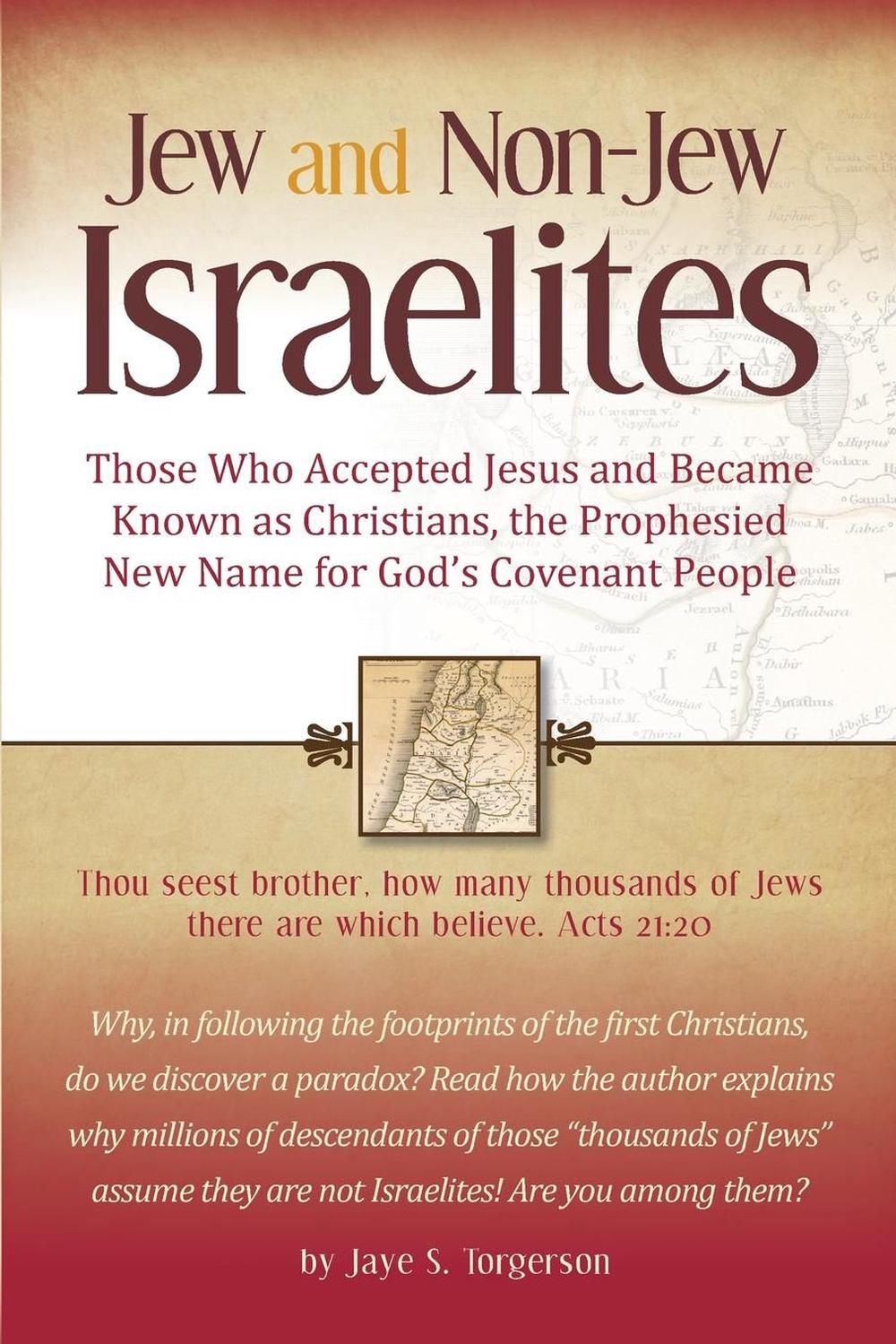 Jew And Non Jew Israelites Those Who Accepted Jesus And Became Known