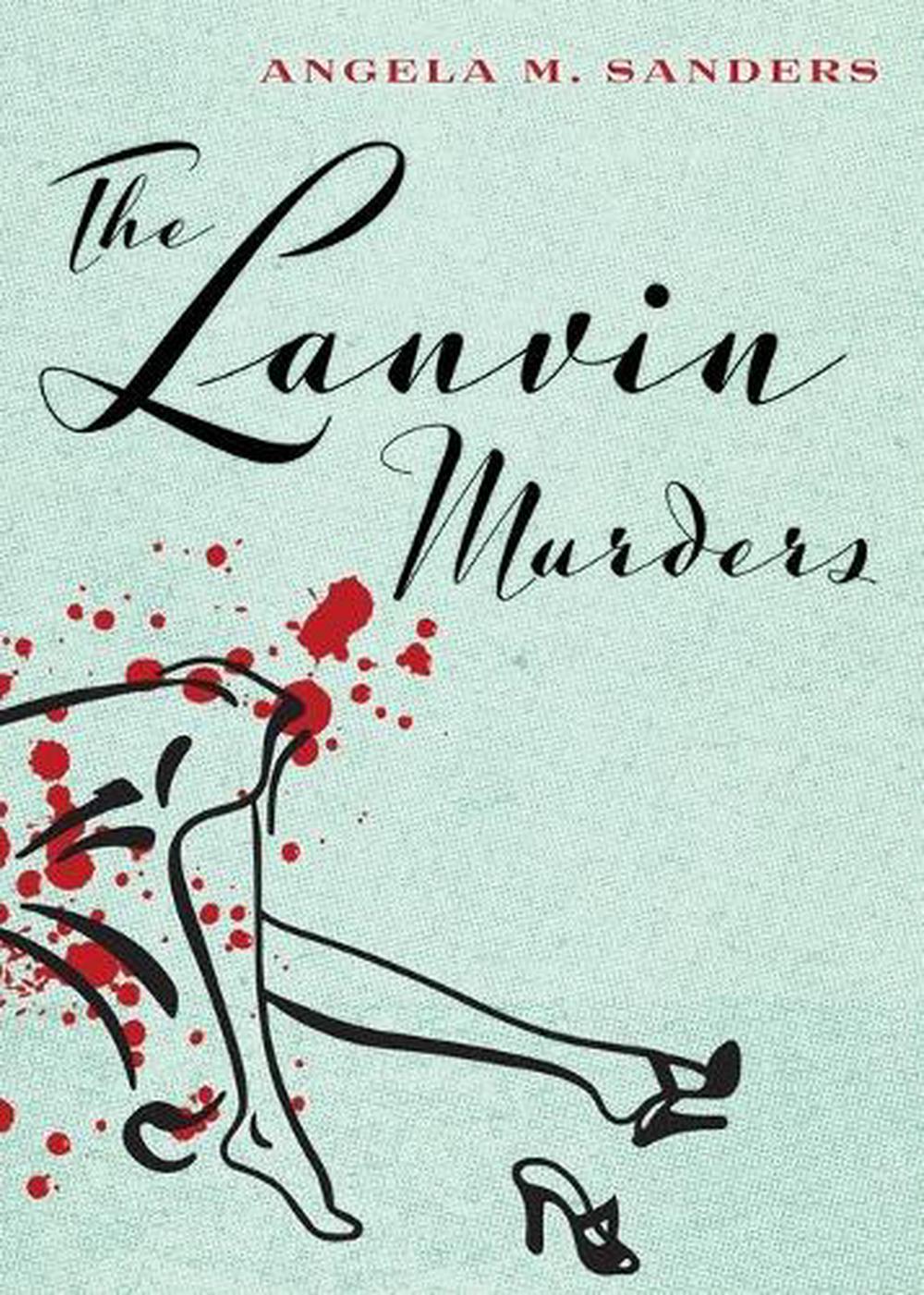 The Lanvin Murders by Angela M. Sanders (English) Paperback Book Free