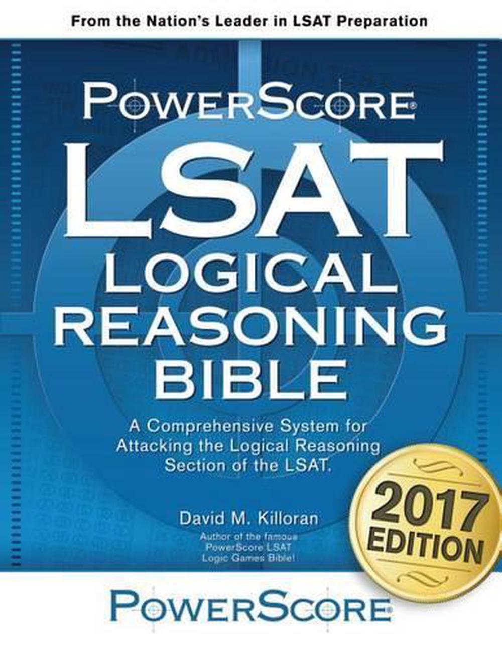 The Powerscore LSAT Logical Reasoning Bible A Comprehensive System for