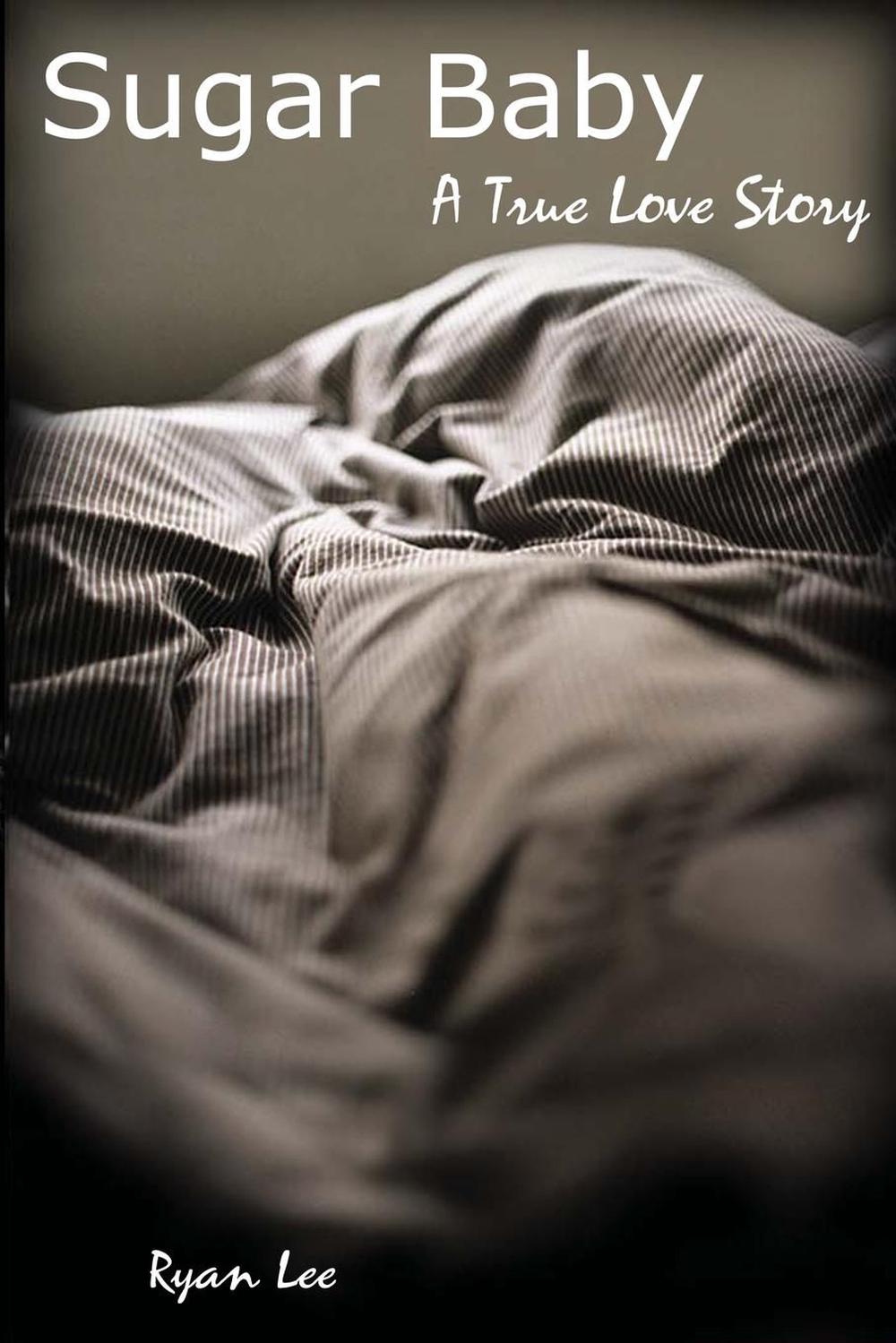 Sugar Baby A True Love Story by Anonymous (English