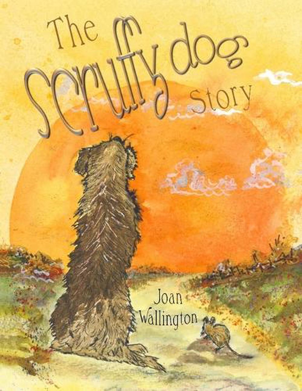 The Scruffy Dog Story by J.K. Wallington Paperback Book