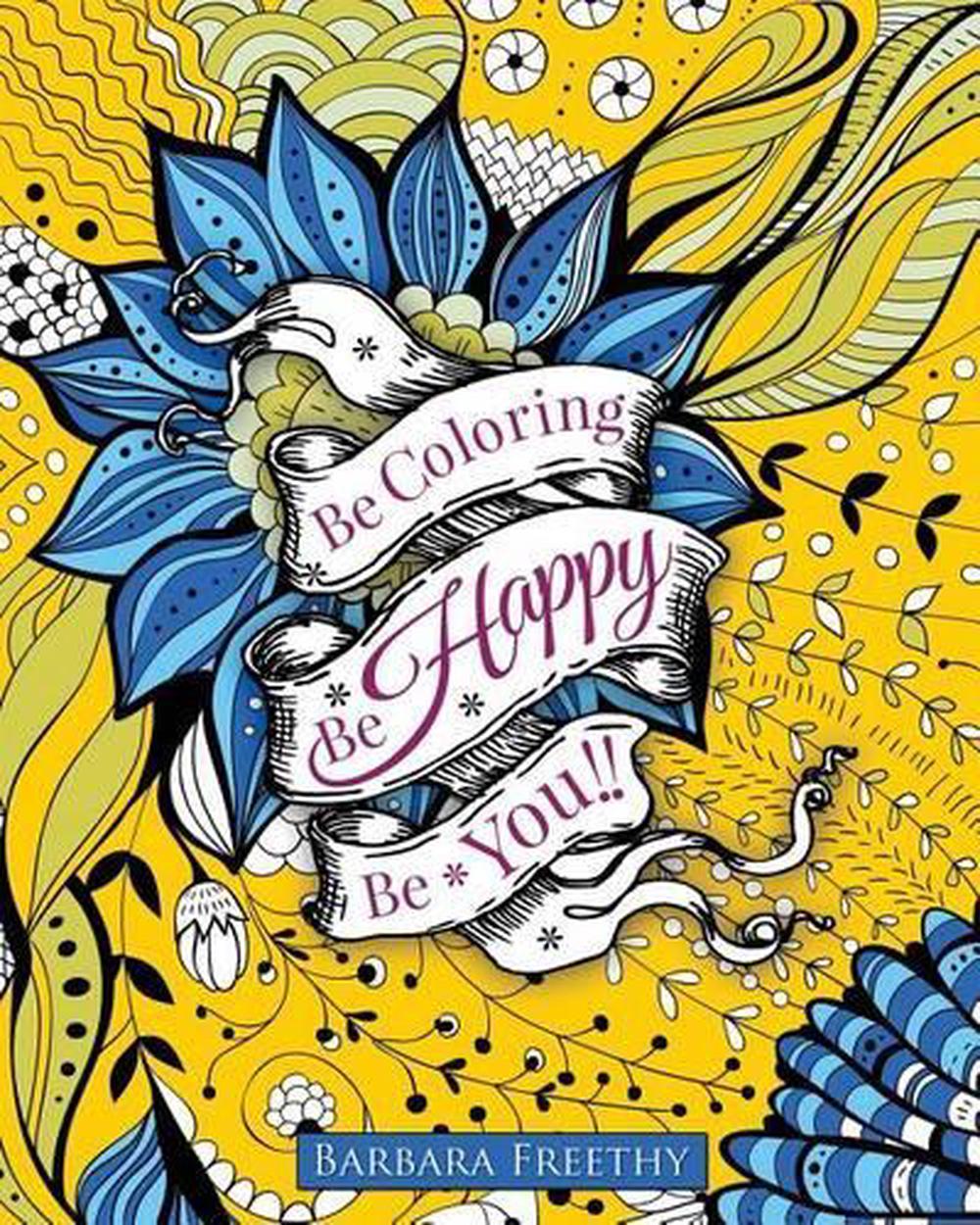 Be Happy: Adult Coloring Book by Barbara Freethy (English) Paperback