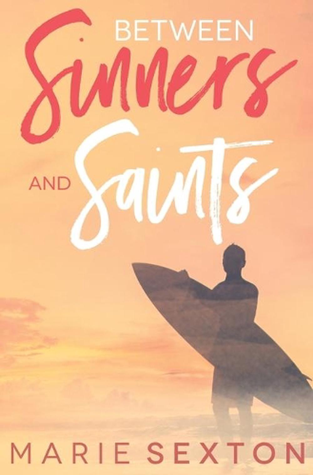 Between Sinners and Saints by Marie Sexton (English) Paperback Book