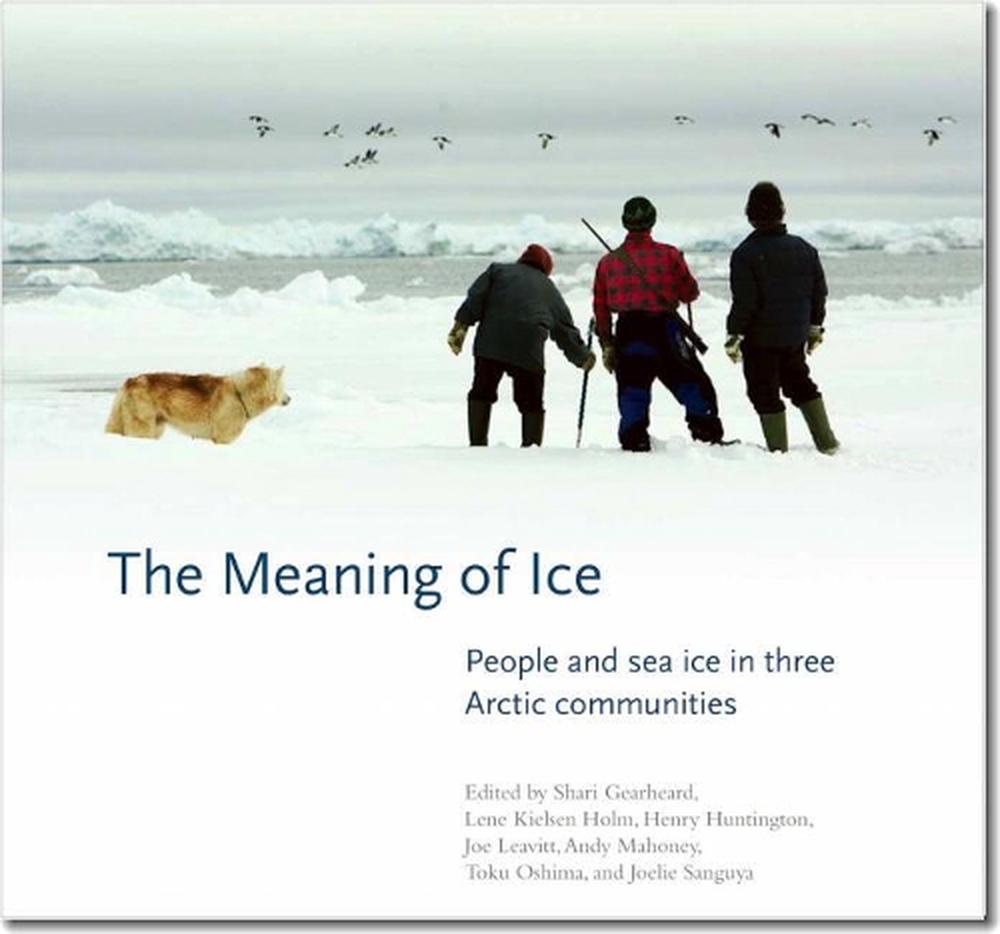 Meaning of Ice by Shari Fox Gearheard (English) Paperback Book Free