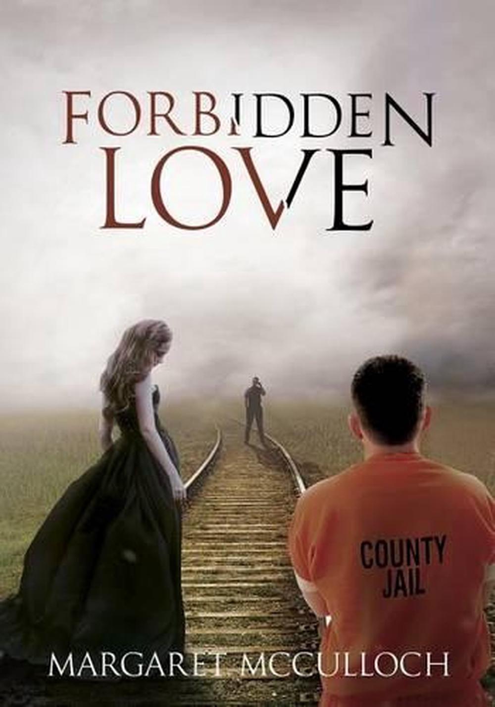 Forbidden Love by Mrs Margaret McCulloch (English