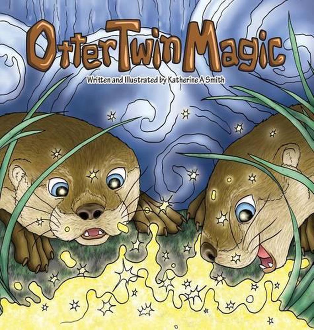Otter Twin Magic By Katherine Ann Smith English Hardcover Book Free 