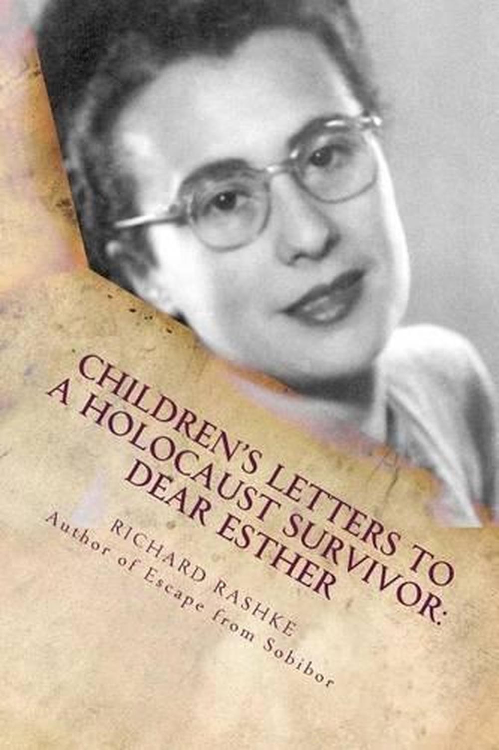 Children's Letters to a Holocaust Survivor Dear Esther by