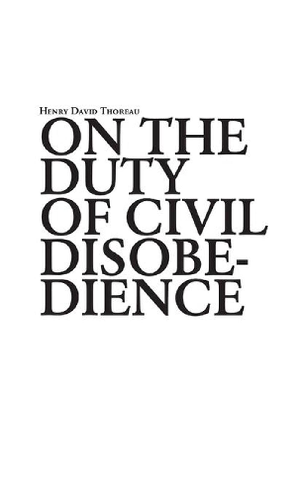 thoreau on the duty of civil disobedience