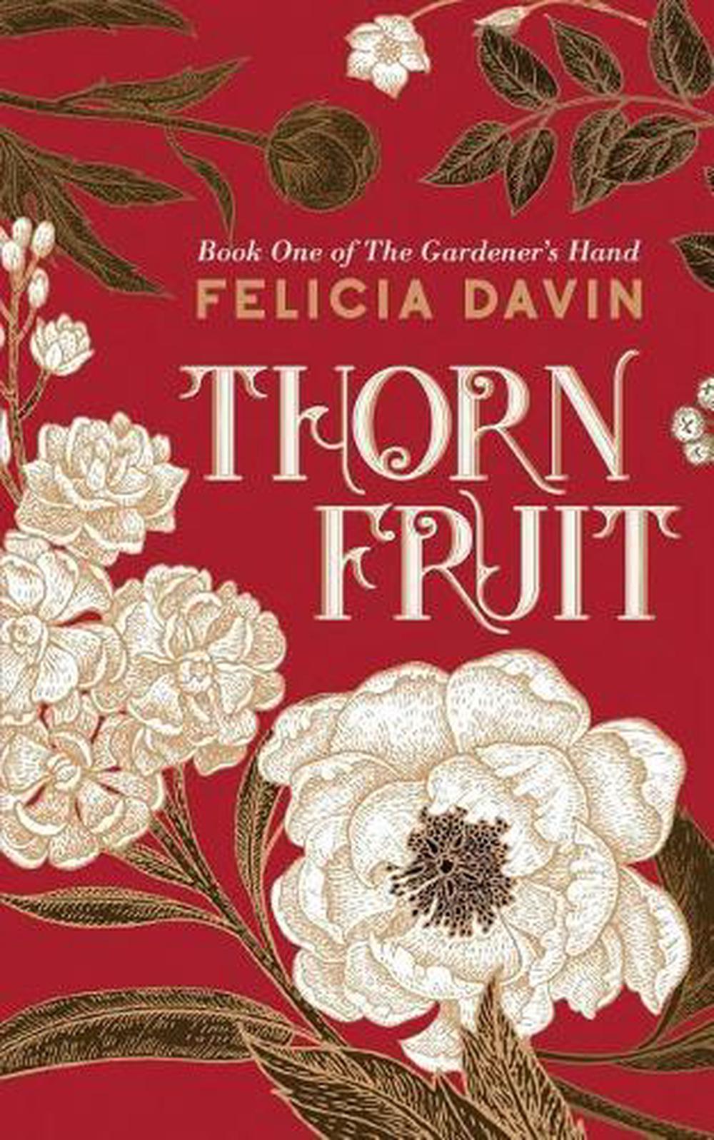 Thornfruit by Felicia Davin
