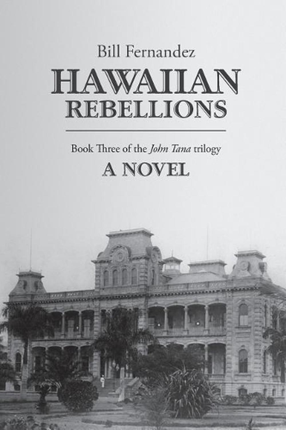 Hawaiian Rebellions: Book 3 of John Tana Trilogy (English) Paperback