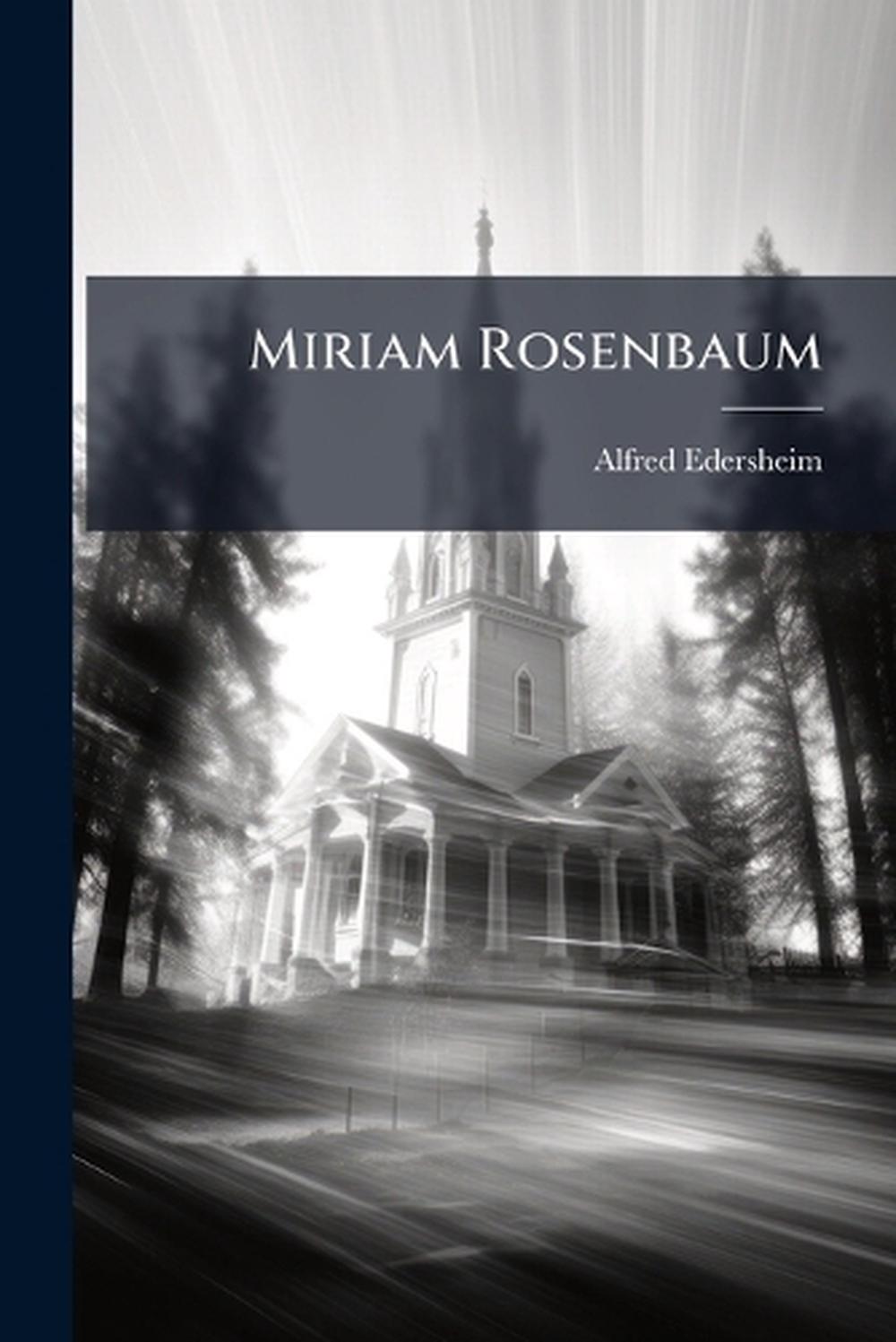 Miriam Rosenbaum by Alfred Edersheim Paperback Book