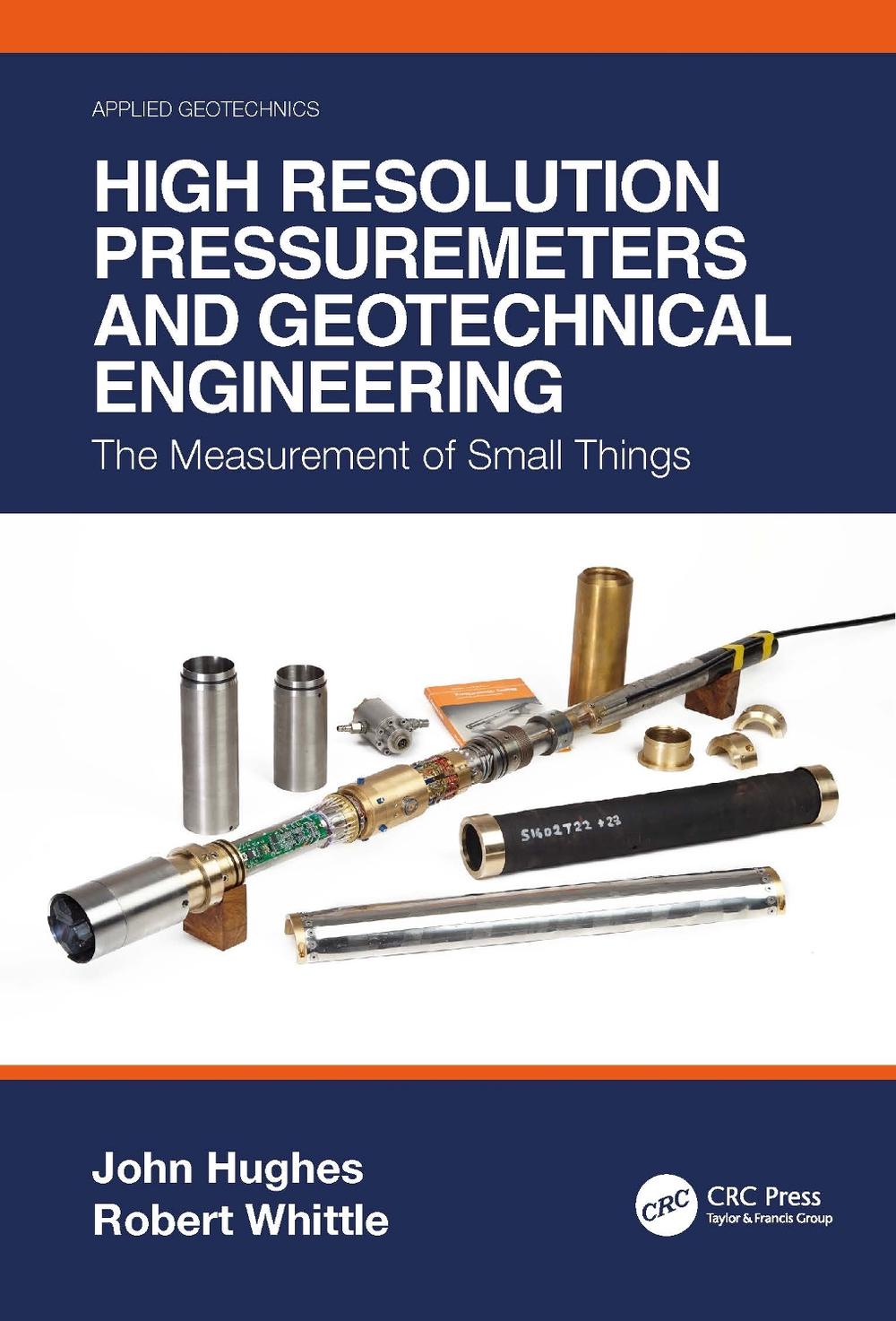 High Resolution Pressuremeters and Geotechnical Engineering: The Measurement of 
