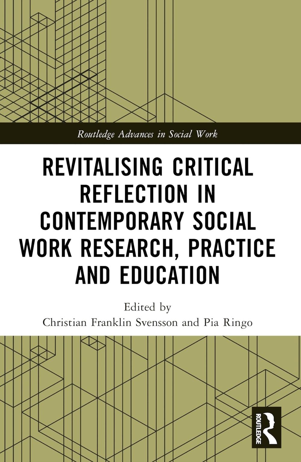 Revitalising Critical Reflection in Contemporary Social Work Research, Practice 
