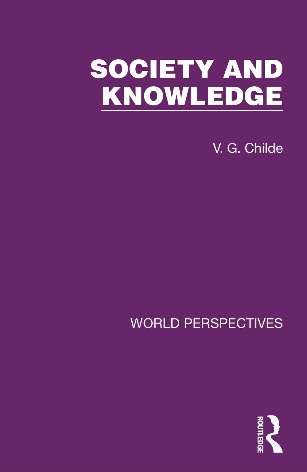 Society and Knowledge by V.G. Childe Paperback Book