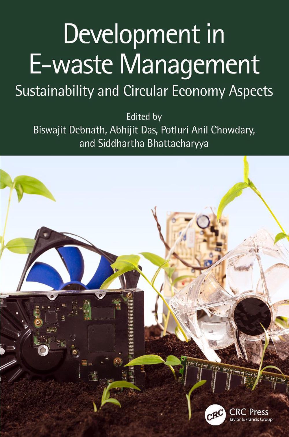 Development in E-waste Management: Sustainability and Circular Economy Aspects b