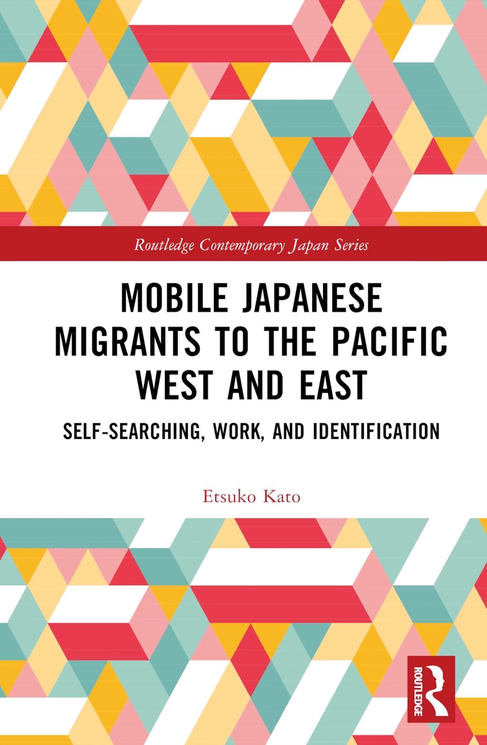 Mobile Japanese Migrants to the Pacific West and East: Self-searching, Work, and
