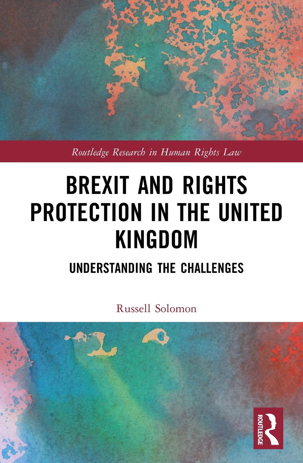 Brexit and Rights Protection in the United Kingdom: Understanding the Challenges