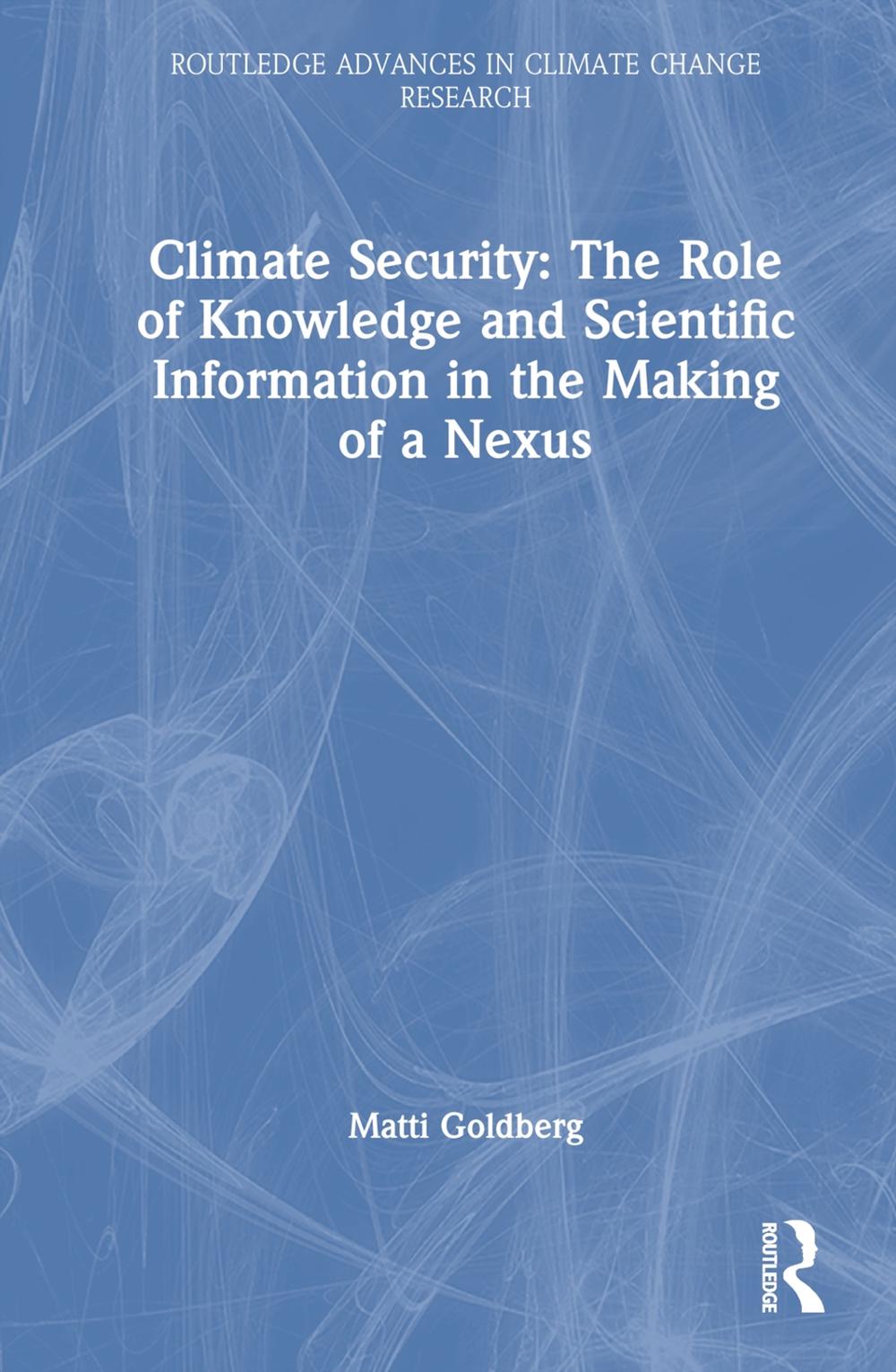 Climate Security: The Role of Knowledge and Scientific Information in the Making