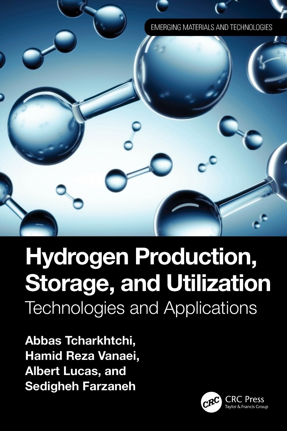 Hydrogen Production, Storage, and Utilization: Technologies and Applications by 