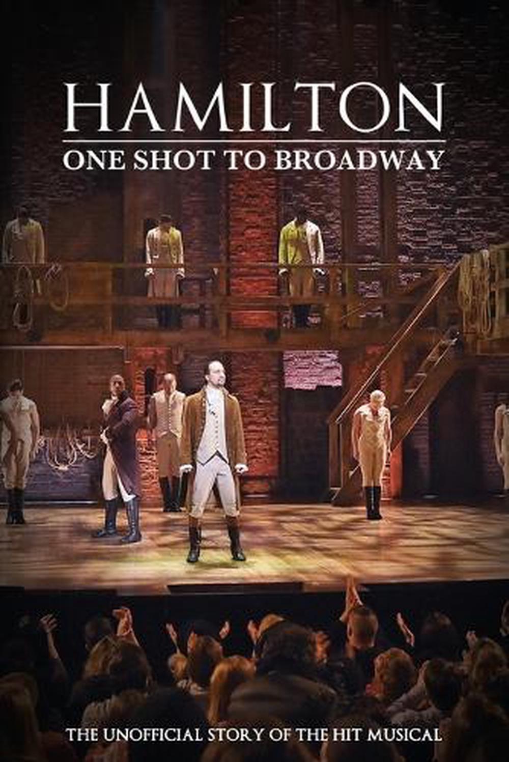 Hamilton Movie Hamilton One Shot To Broadway Watch Online Hamilton