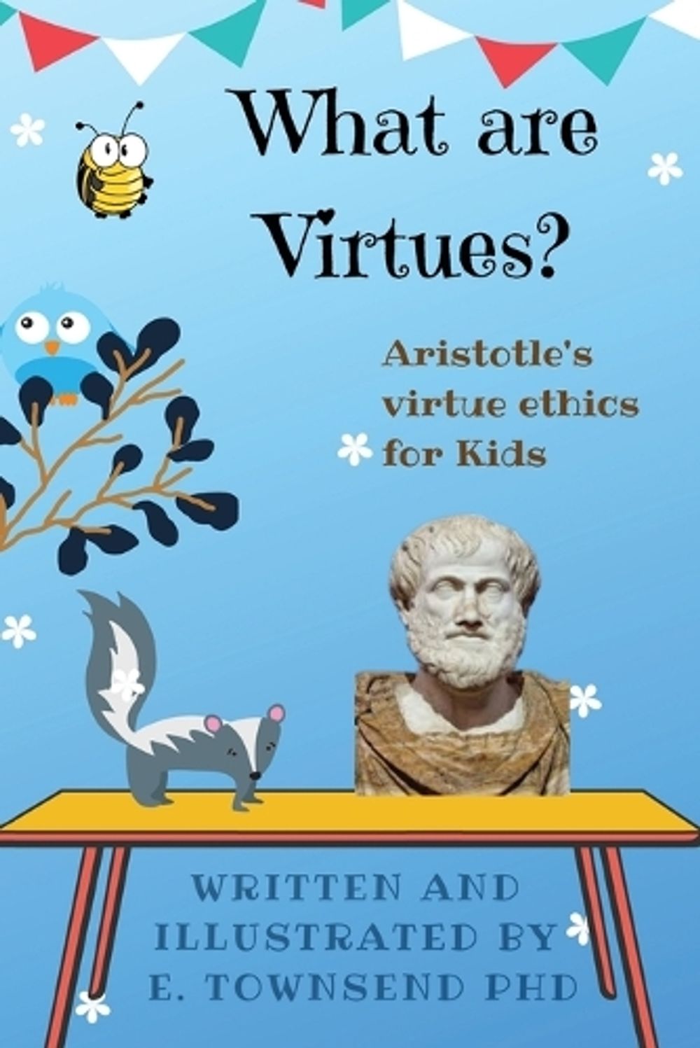 What Are Virtues Aristotle s Virtue Ethics For Kids By E Townsend