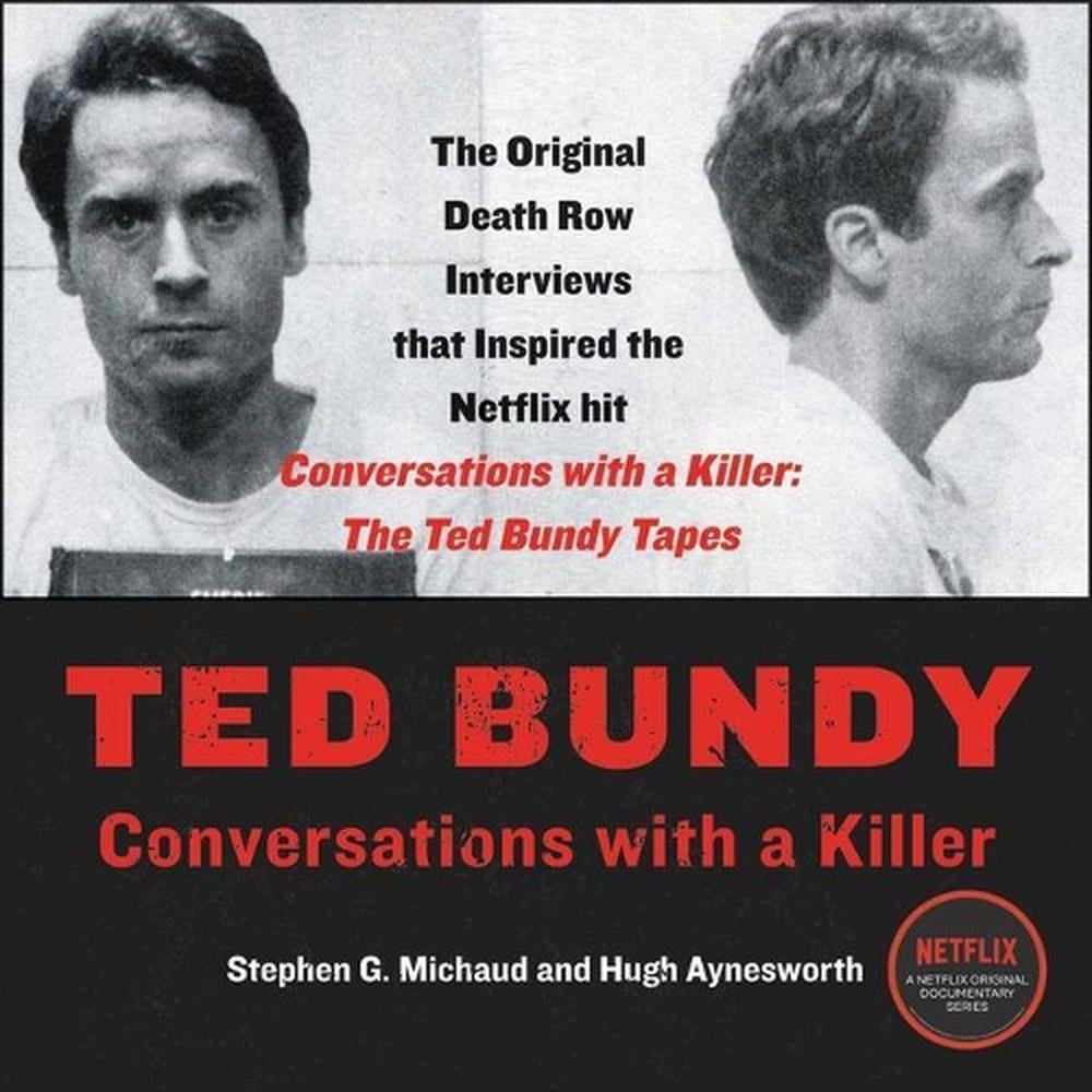 Ted Bundy: Conversations with a Killer by Stephen G. Michaud (English ...