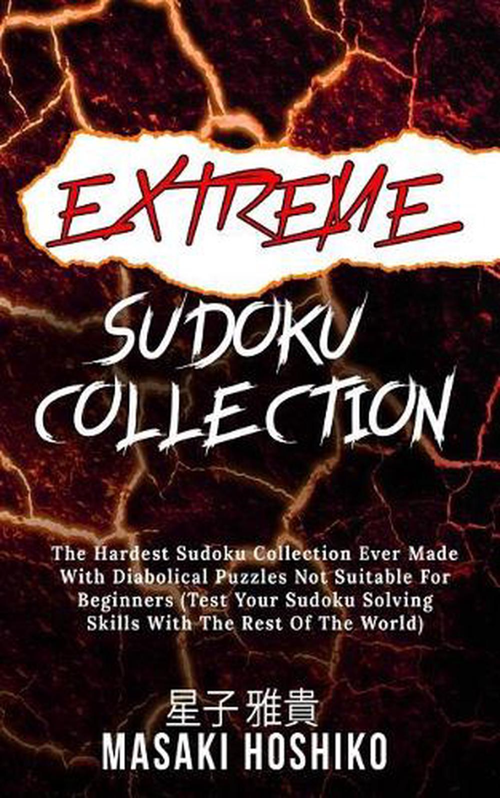 Extreme Sudoku Collection The Hardest Sudoku Collection Ever Made With Diabolic 9781095091258 Ebay