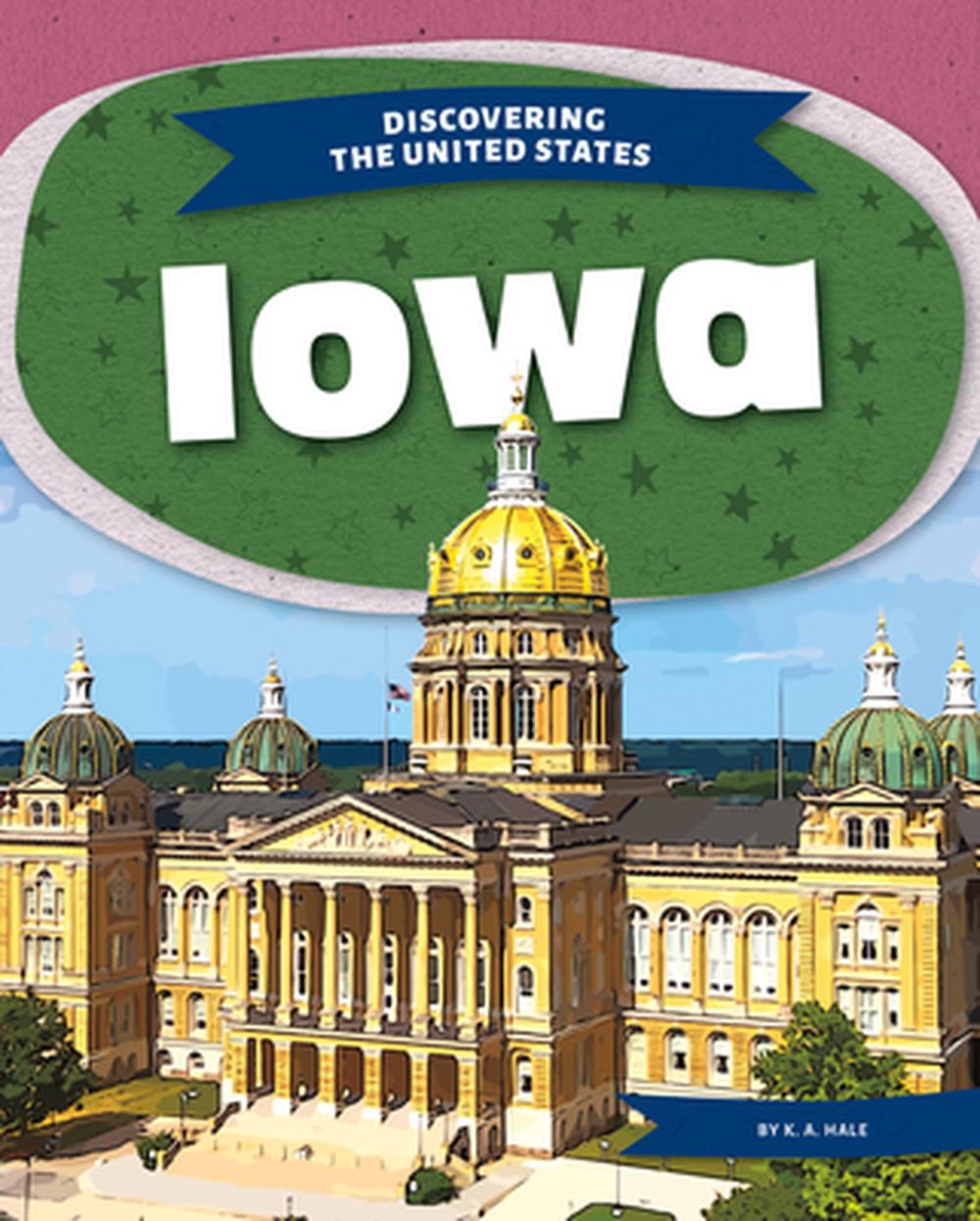 Iowa by K.A. Hale Hardcover Book