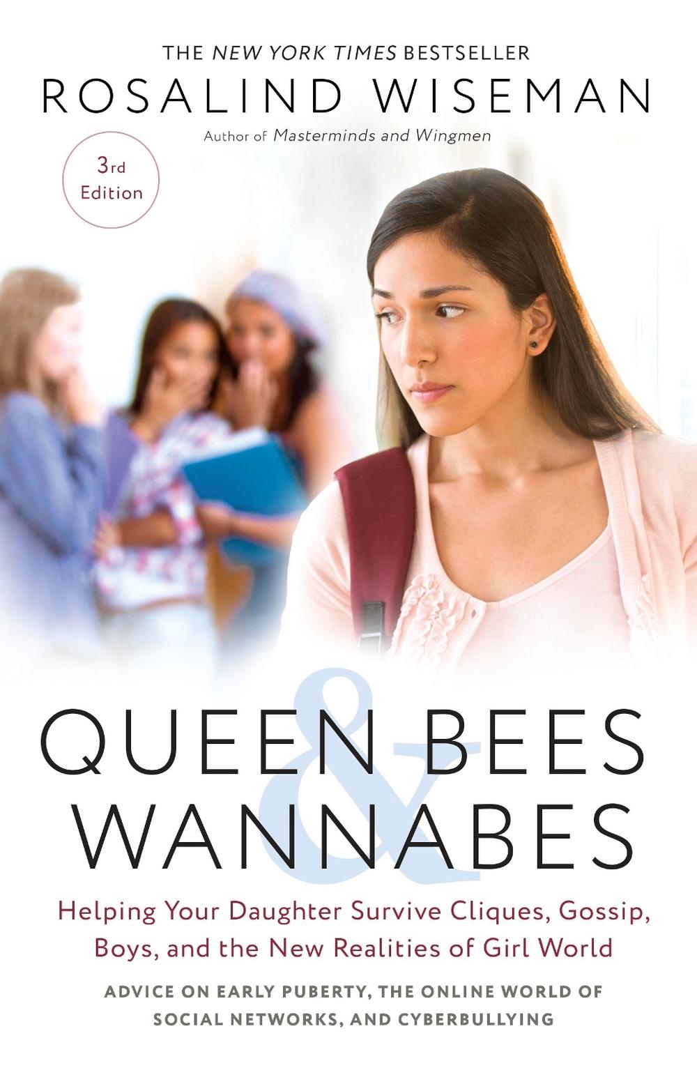 Queen Bees and Wannabes, 3rd Edition Helping Your Daughter Survive Cliques, Gos 9781101903056 Queen Bees and Wannabes, 3rd Edition Helping Your Daughter Survive Cliques, Gos 9781101903056