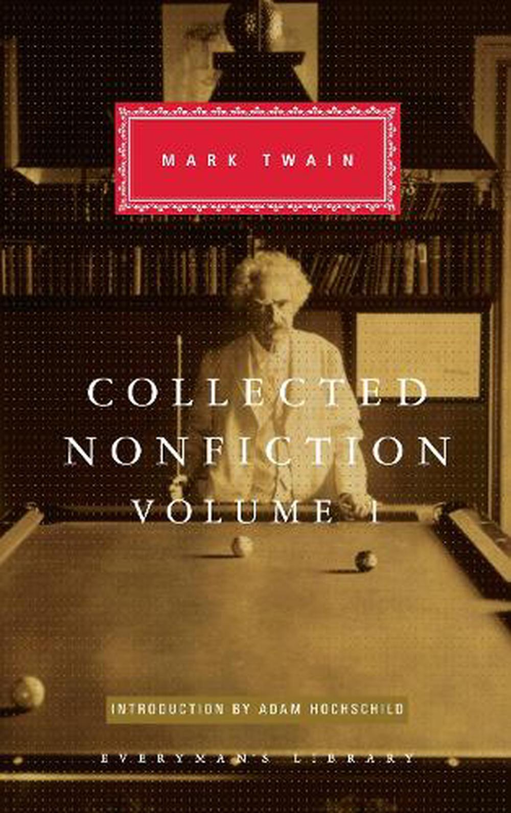 Collected Nonfiction of Mark Twain, Volume 1 by Mark Twain: 9781101907702