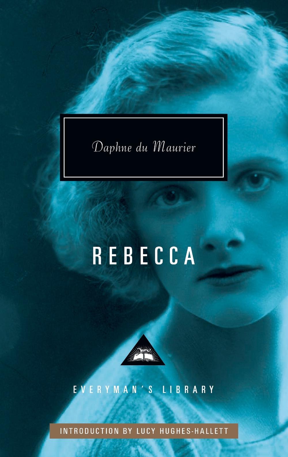 Rebecca by Daphne du Maurier Rebecca by Daphne du Maurier