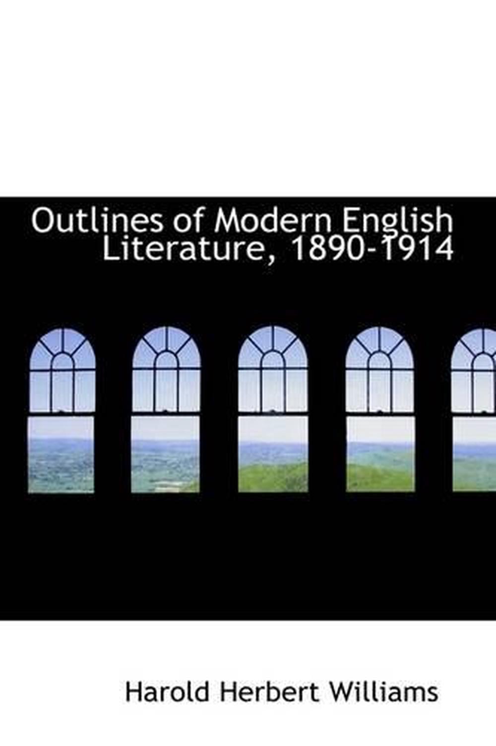 Outlines of Modern English Literature, 18901914 by Harold Herbert