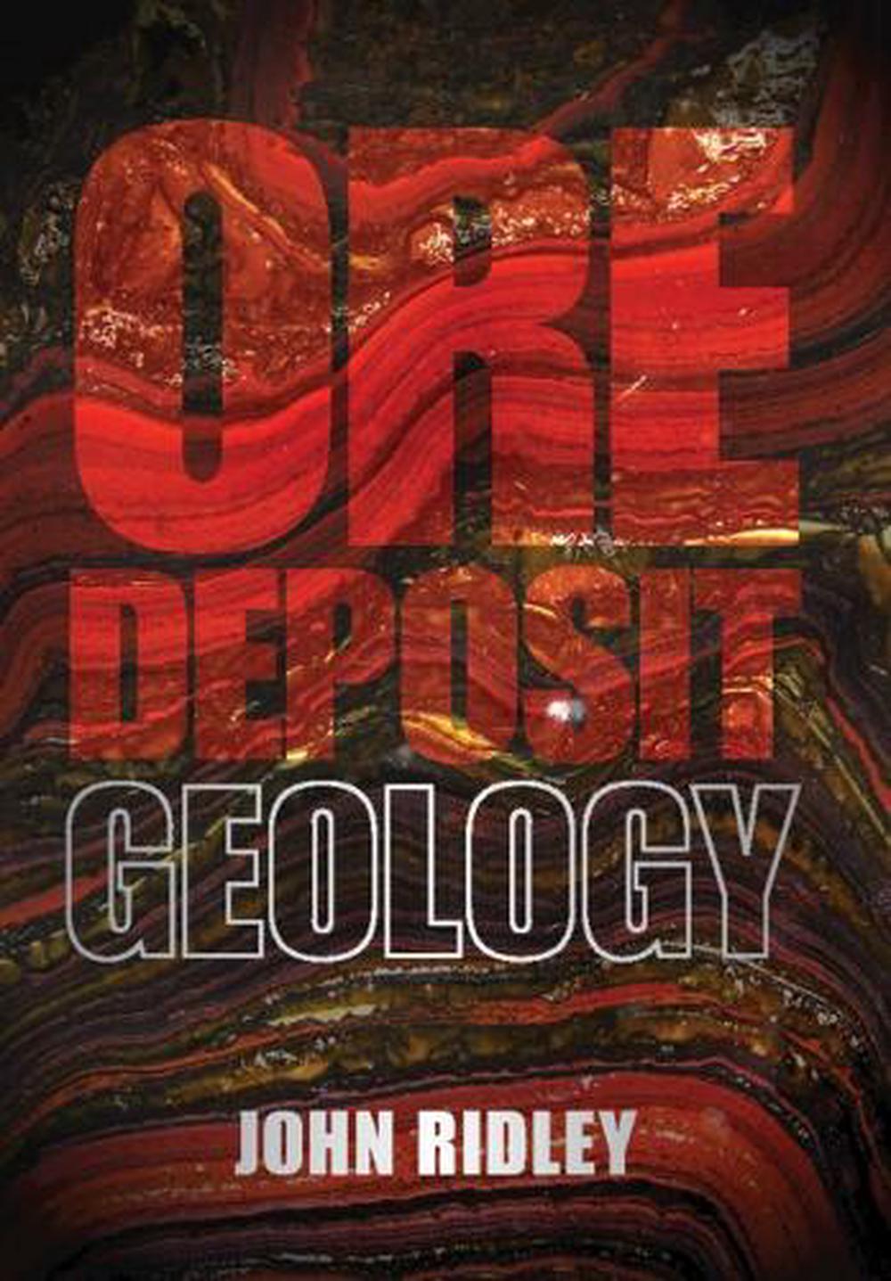 Ore Deposit Geology by John Ridley (English) Hardcover Book Free