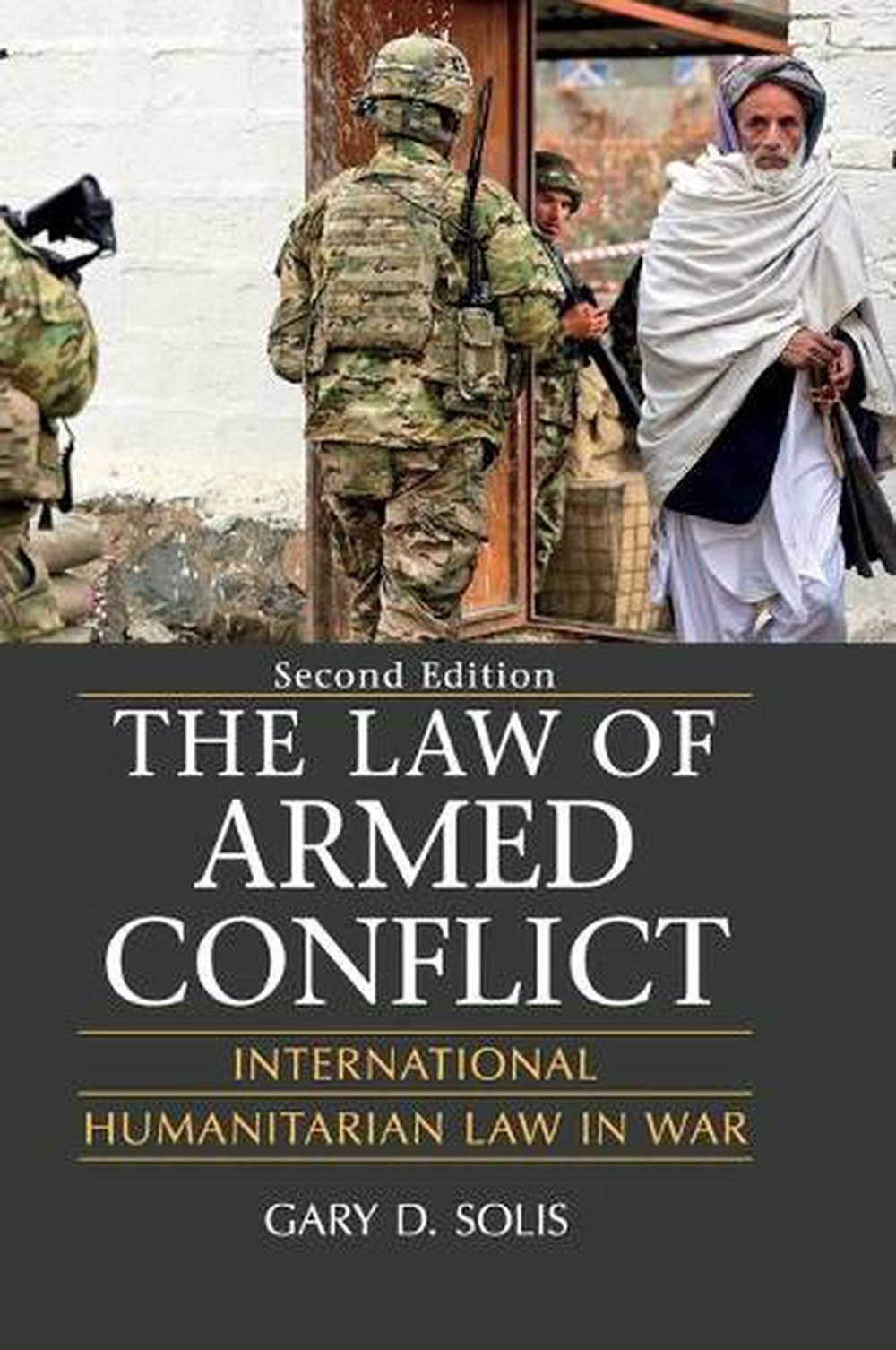 gary solis, law of armed conflict: international humanitarian law