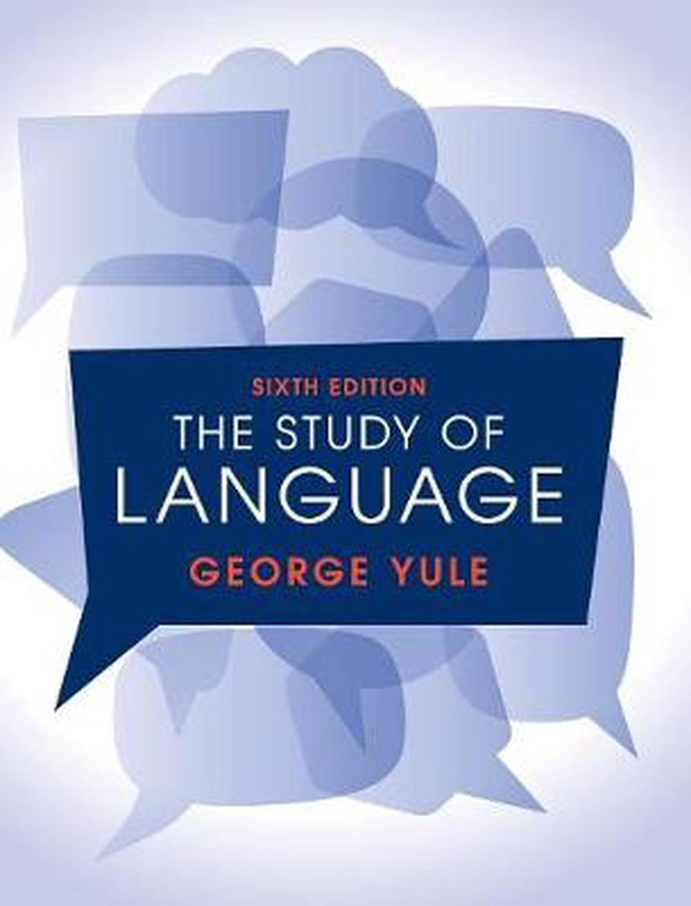 The Study of Language by George Yule The Study of Language by George Yule