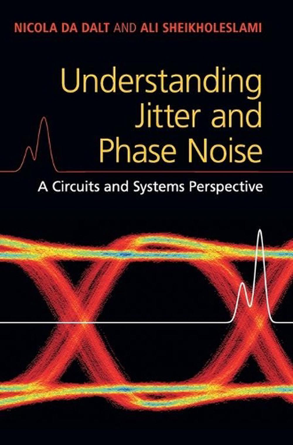 Understanding Jitter and Phase Noise A Circuits and Systems