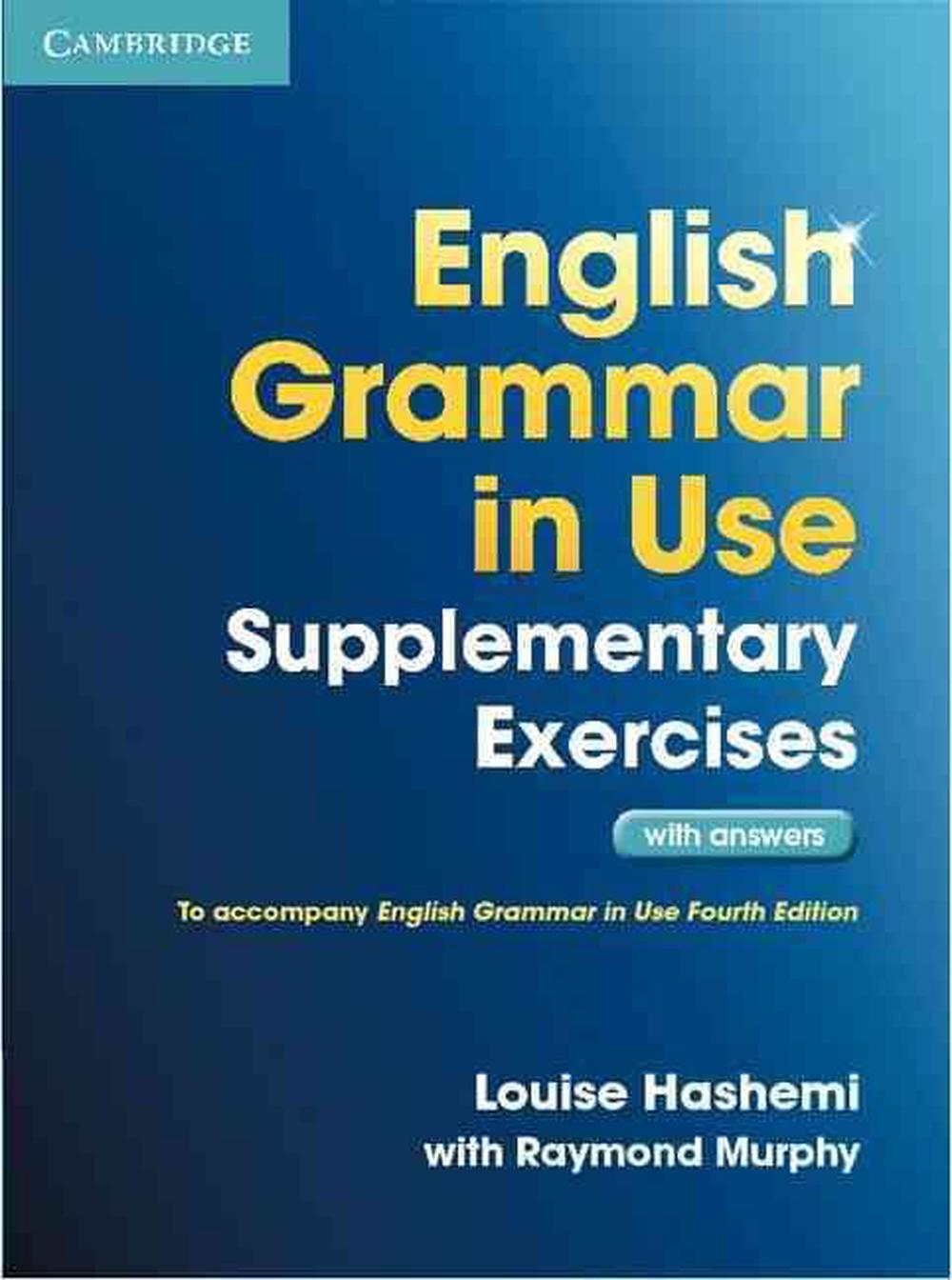 English Grammar in Use Supplementary Exercises with Answers by Louise