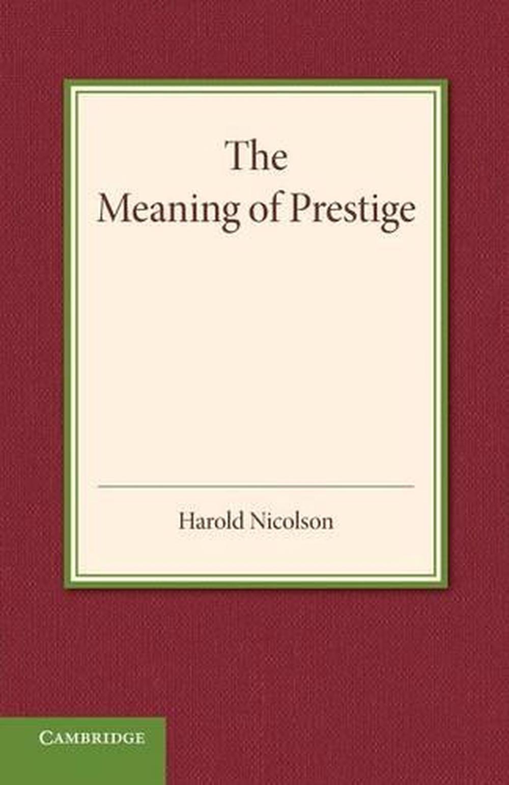 meaning-of-prestige-the-rede-lecture-1937-by-harold-nicolson-english