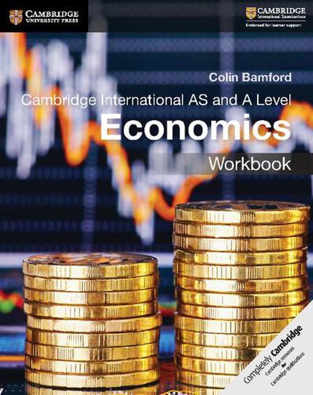 Cambridge International As and a Level Economics Workbook by Colin