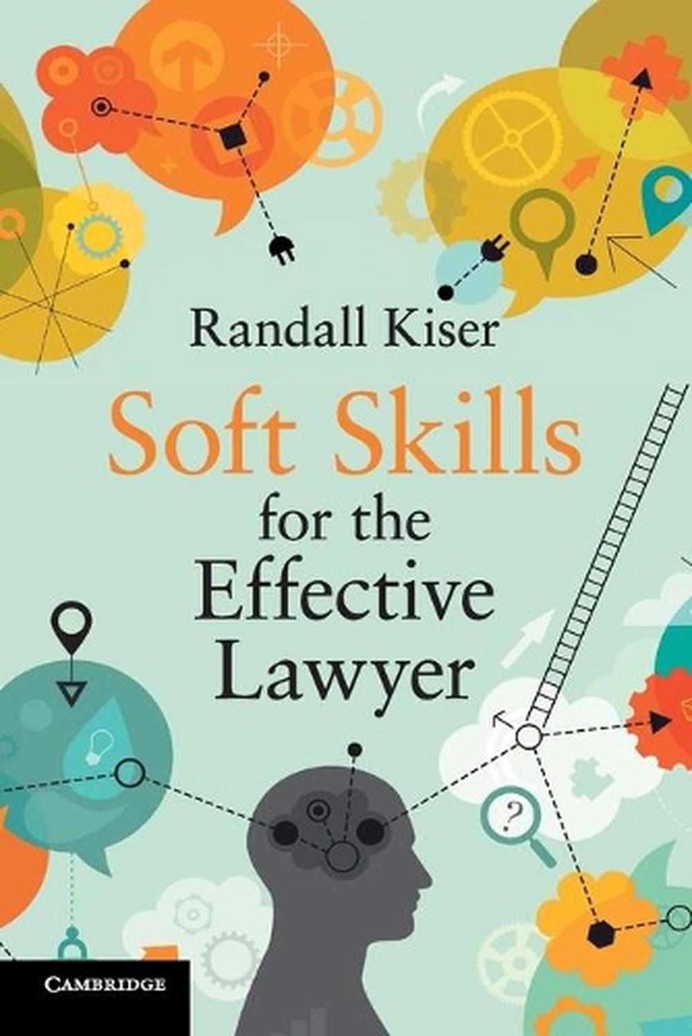 Soft Skills For The Effective Lawyer By Randall Kiser English